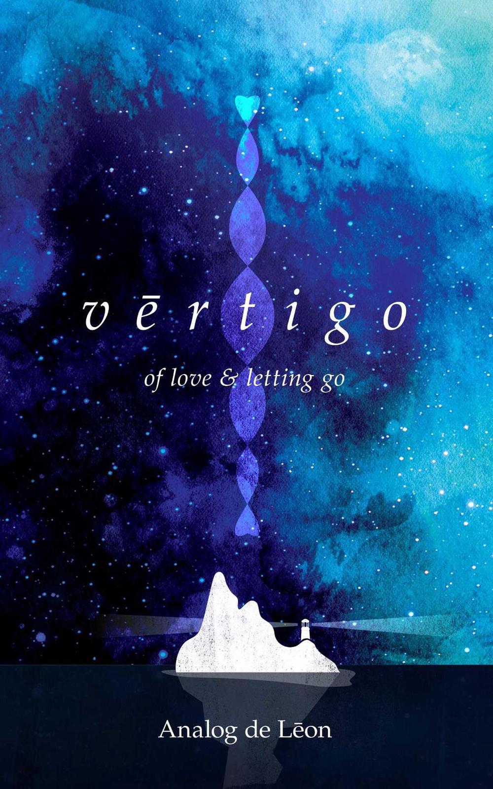 Vertigo: of Love & Letting Go by Analog De Leon - ISBN: 9781449487751