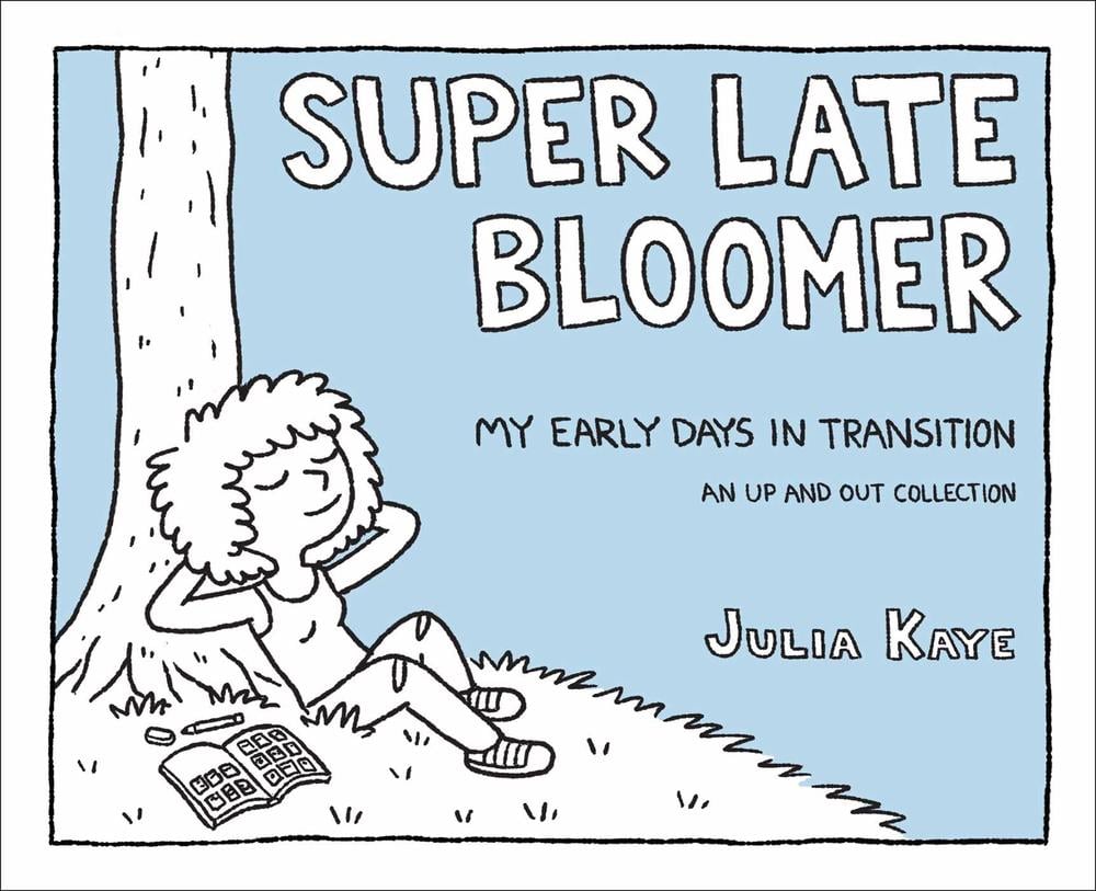 Super Late Bloomer by Julia Kaye - ISBN: 9781449489625
