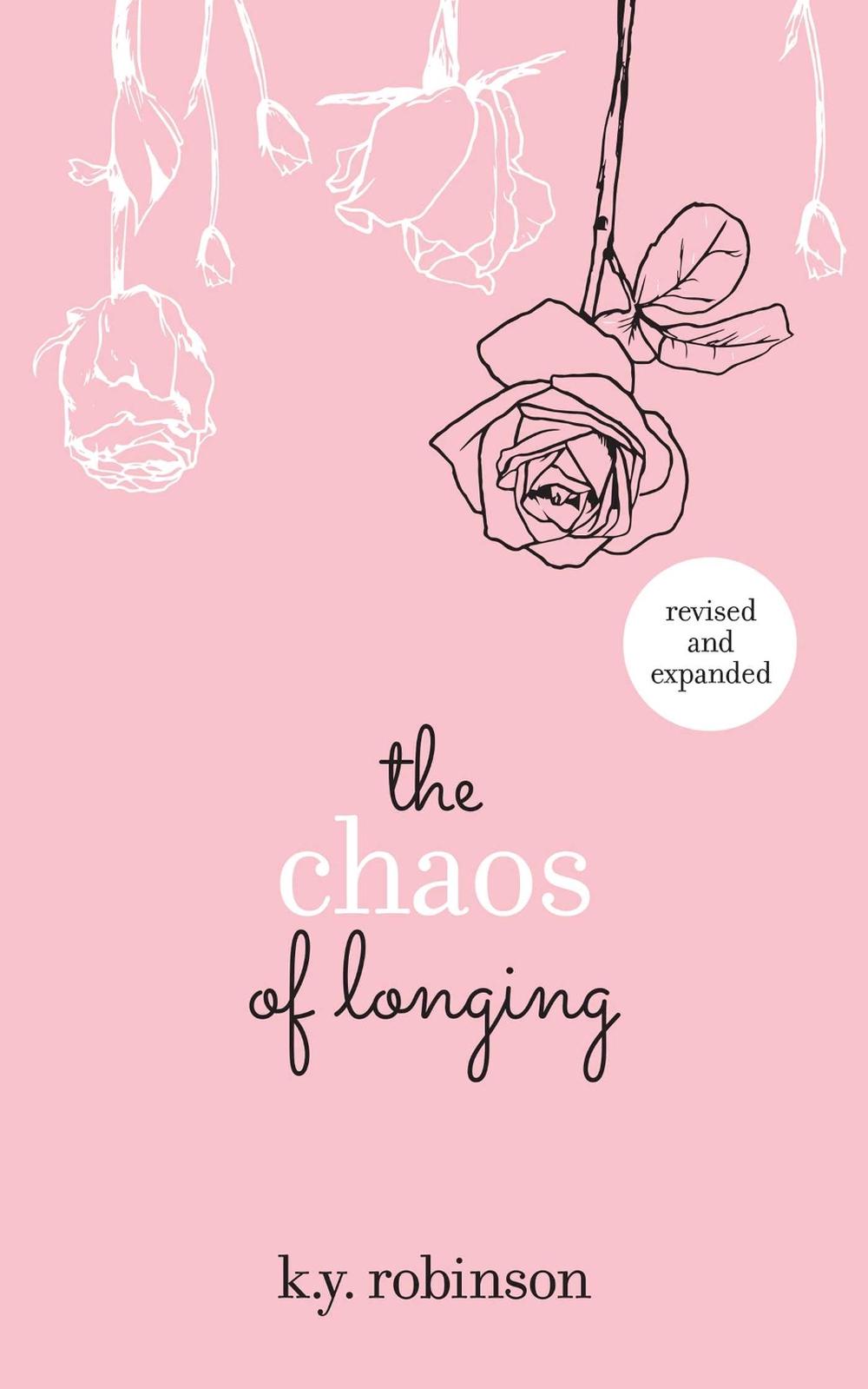 The Chaos of Longing by K.Y. Robinson - ISBN: 9781449492038