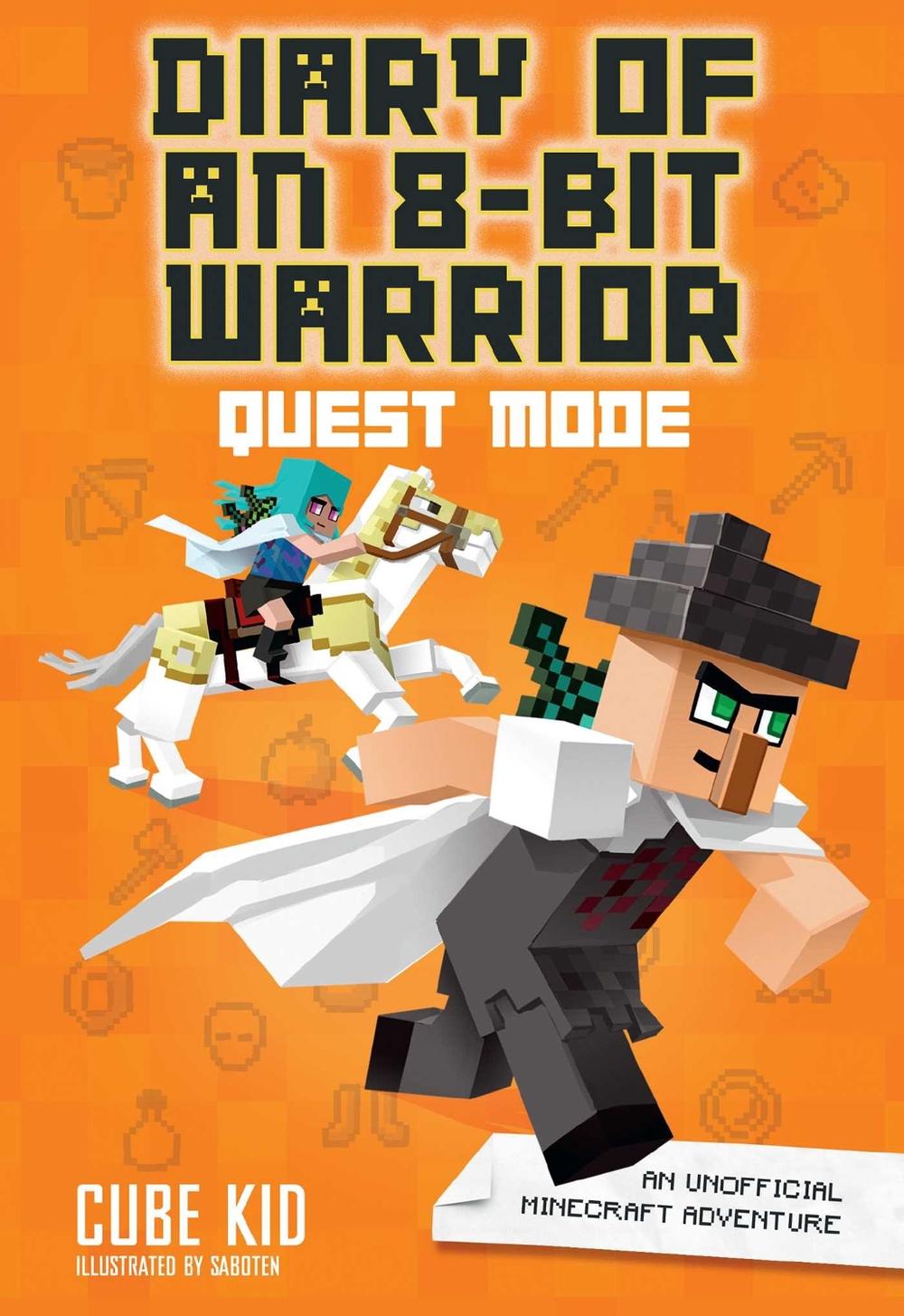 Diary of an 8-Bit Warrior: Quest Mode by Cube Kid - ISBN: 9781449492526