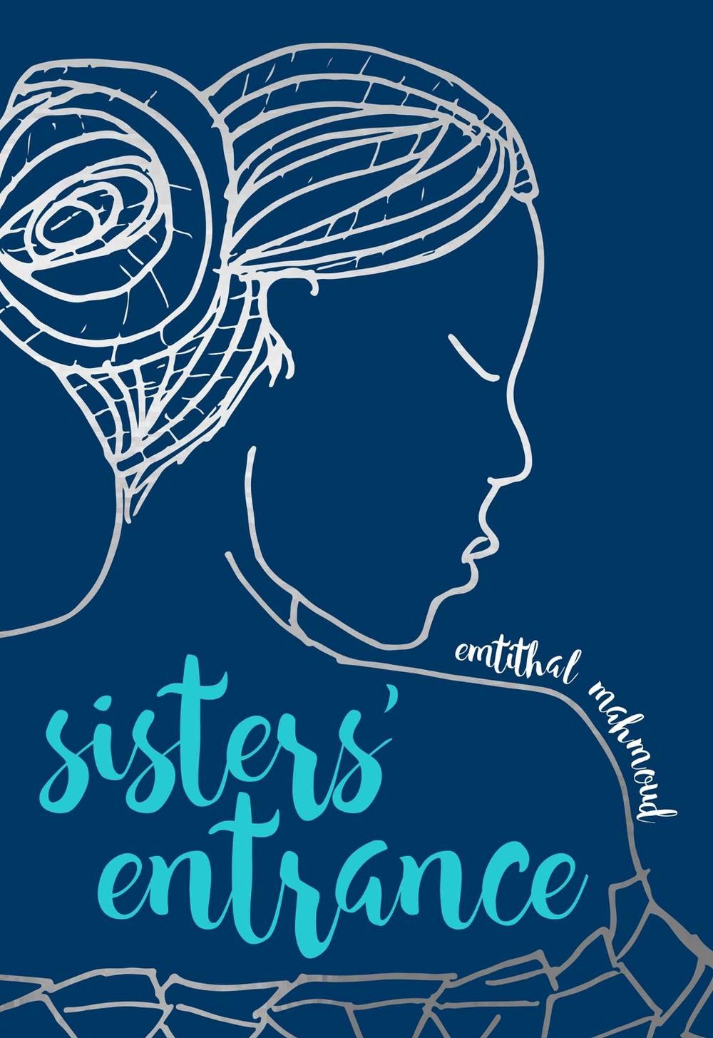Sisters' Entrance by Emtithal Mahmoud - ISBN: 9781449492793
