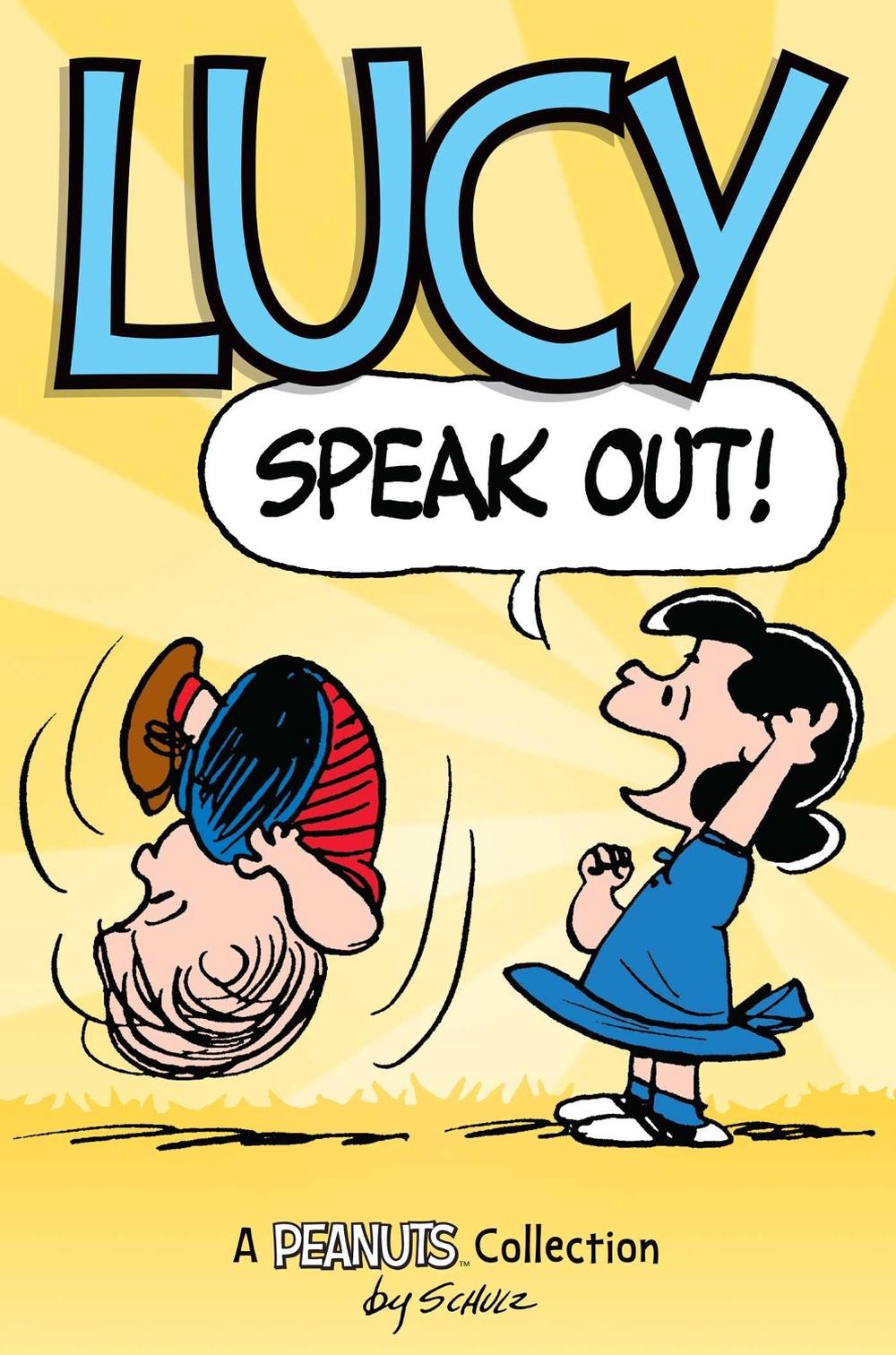 Lucy: Speak Out! by Charles M. Schulz - ISBN: 9781449493554