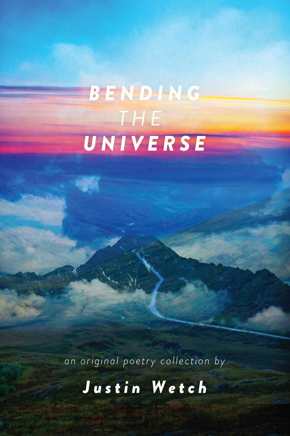 BENDING THE UNIVERSE by Justin Wetch - ISBN: 9781449493943