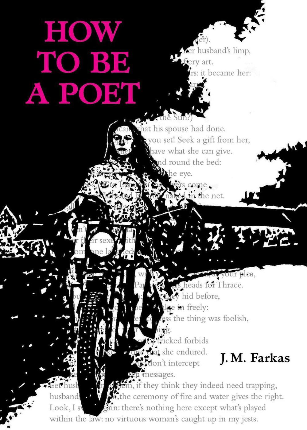 How to Be a Poet by J.M. Farkas - ISBN: 9781449495541