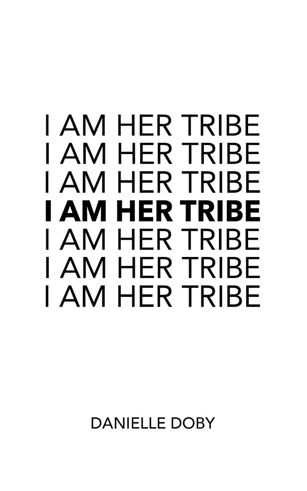 I Am Her Tribe by Danielle Doby - ISBN: 9781449495558