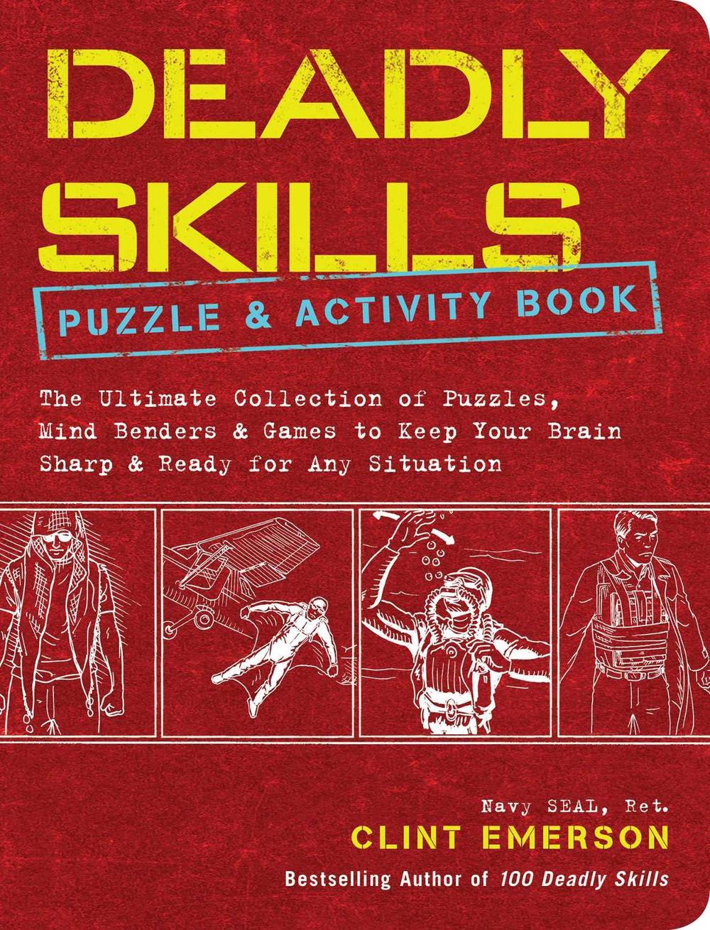 Deadly Skills Puzzle and Activity Book by Clint Emerson - ISBN: 9781449495893
