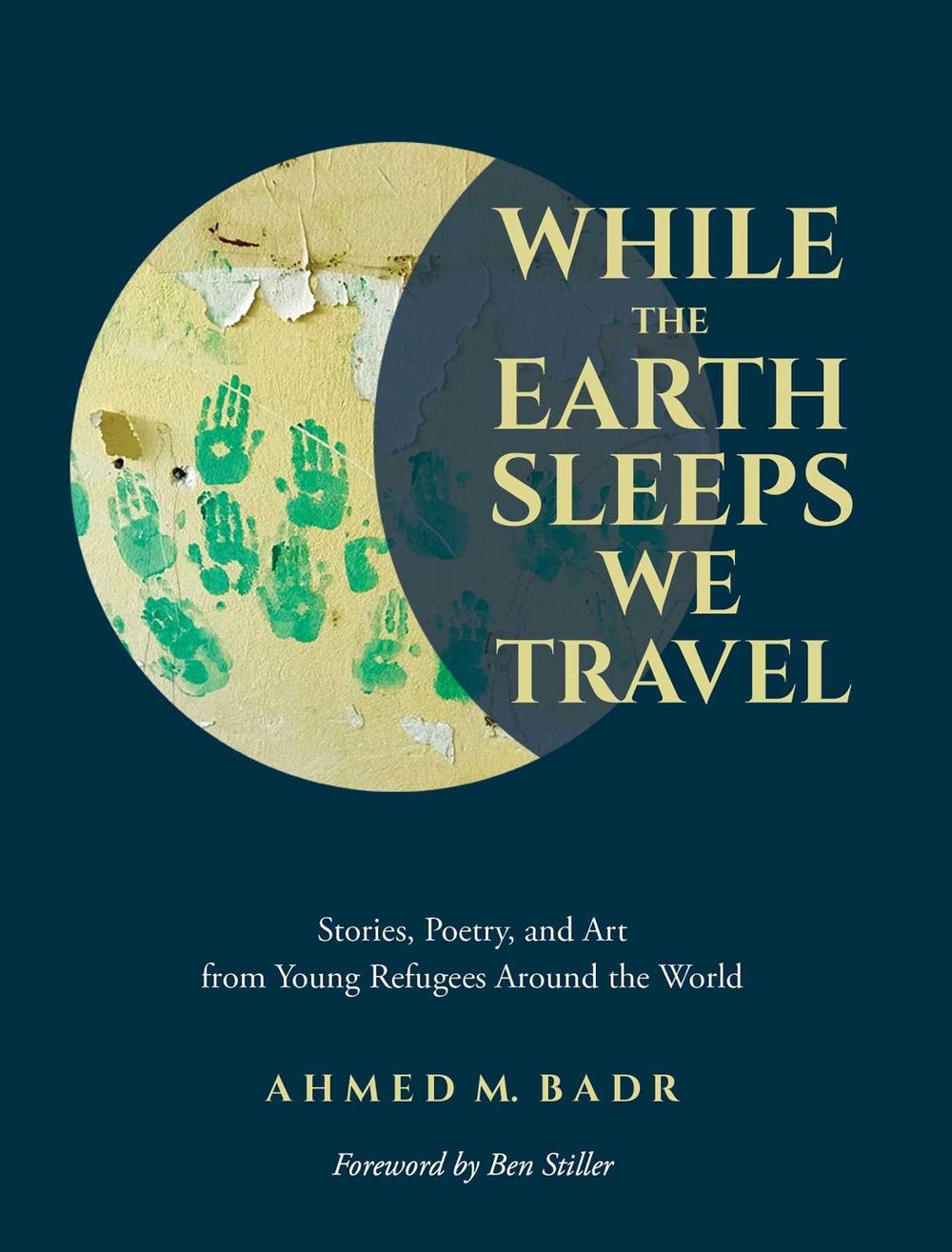 While the Earth Sleeps We Travel by Ahmed M. Badr - ISBN: 9781449496425
