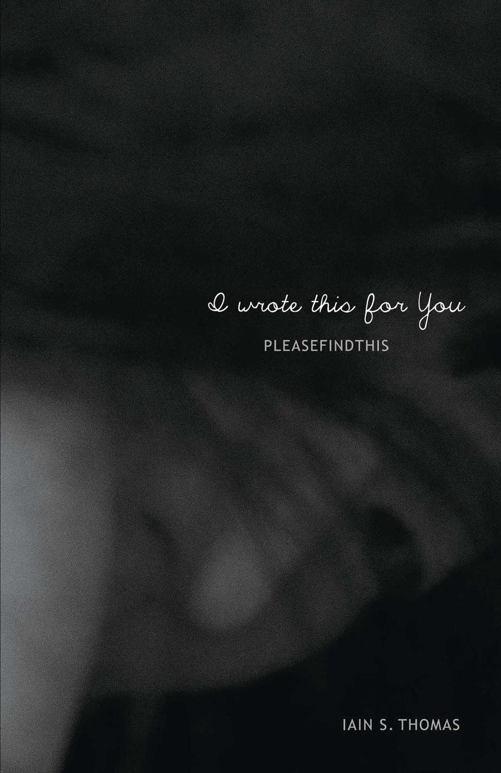 I Wrote This for You by Iain S. Thomas - ISBN: 9781449497019