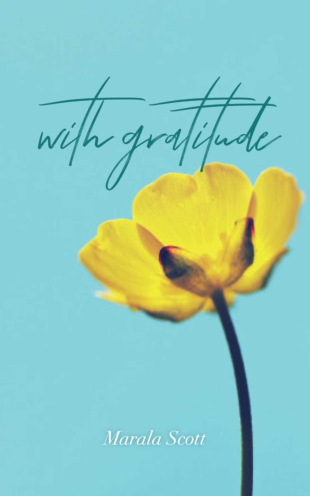 With Gratitude by Marala Scott - ISBN: 9781449497279
