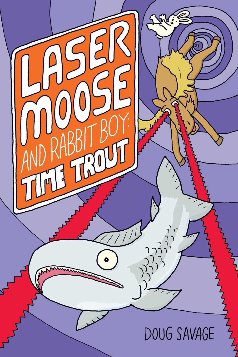 Laser Moose and Rabbit Boy: Time Trout by Doug Savage - ISBN: 9781449497453