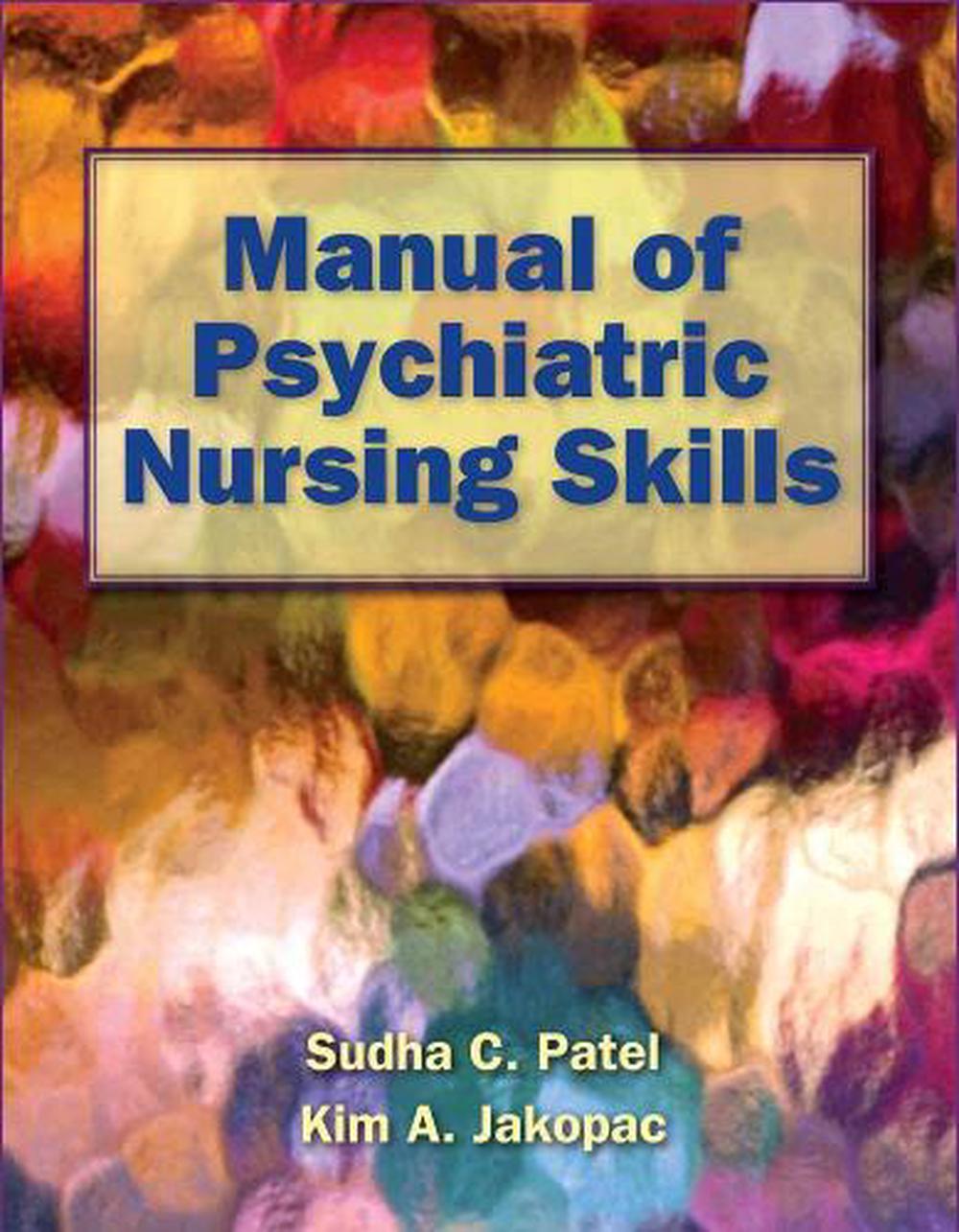 Manual of Psychiatric Nursing Skills by Sudha C. Patel - ISBN: 9781449613563