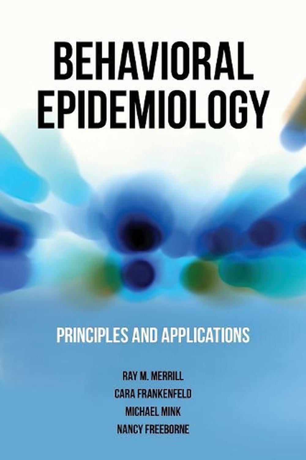 Behavioral Epidemiology by Ray M. Merrill - ISBN: 9781449648275