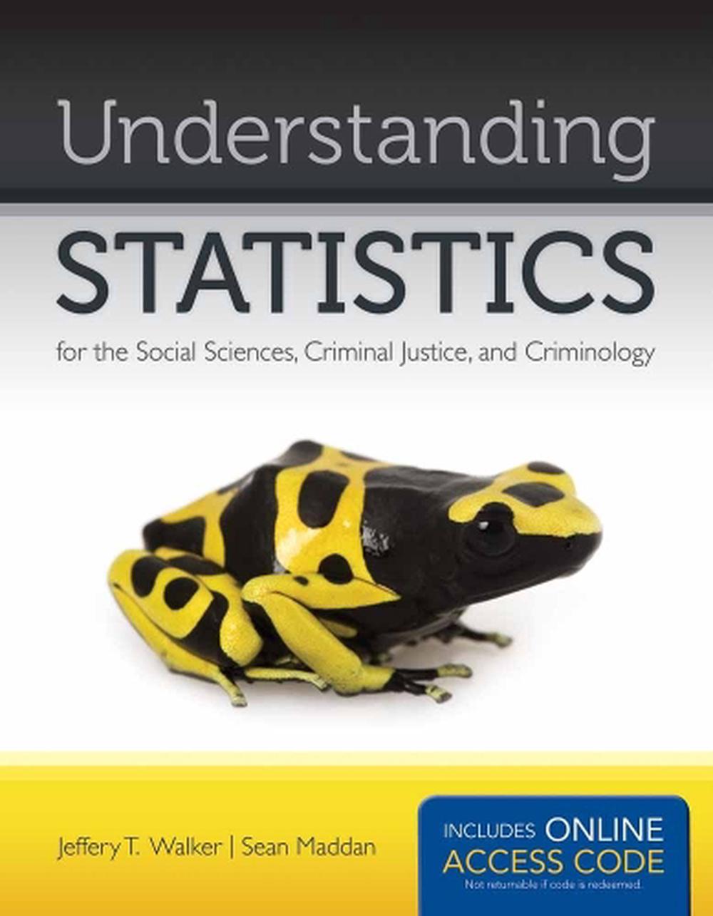 Understanding Statistics for the Social Sciences, Criminal Justice, and Criminology by Jeffery T. Walker - ISBN: 9781449649227