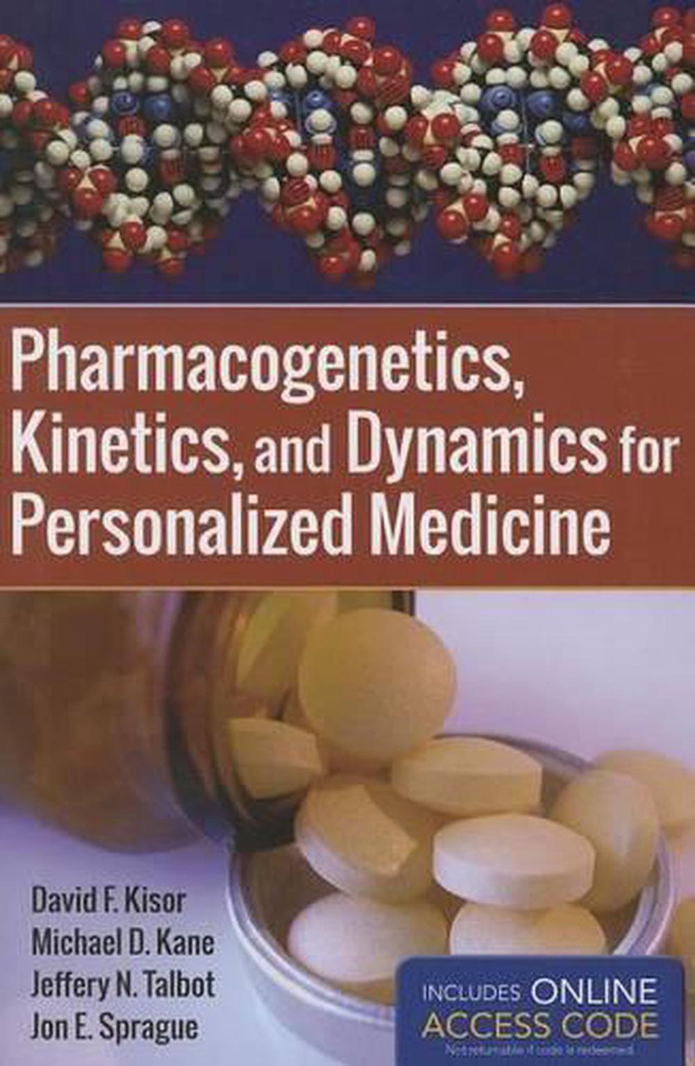 Pharmacogenetics, Kinetics, and Dynamics for Personalized Medicine by David F. Kisor - ISBN: 9781449652739