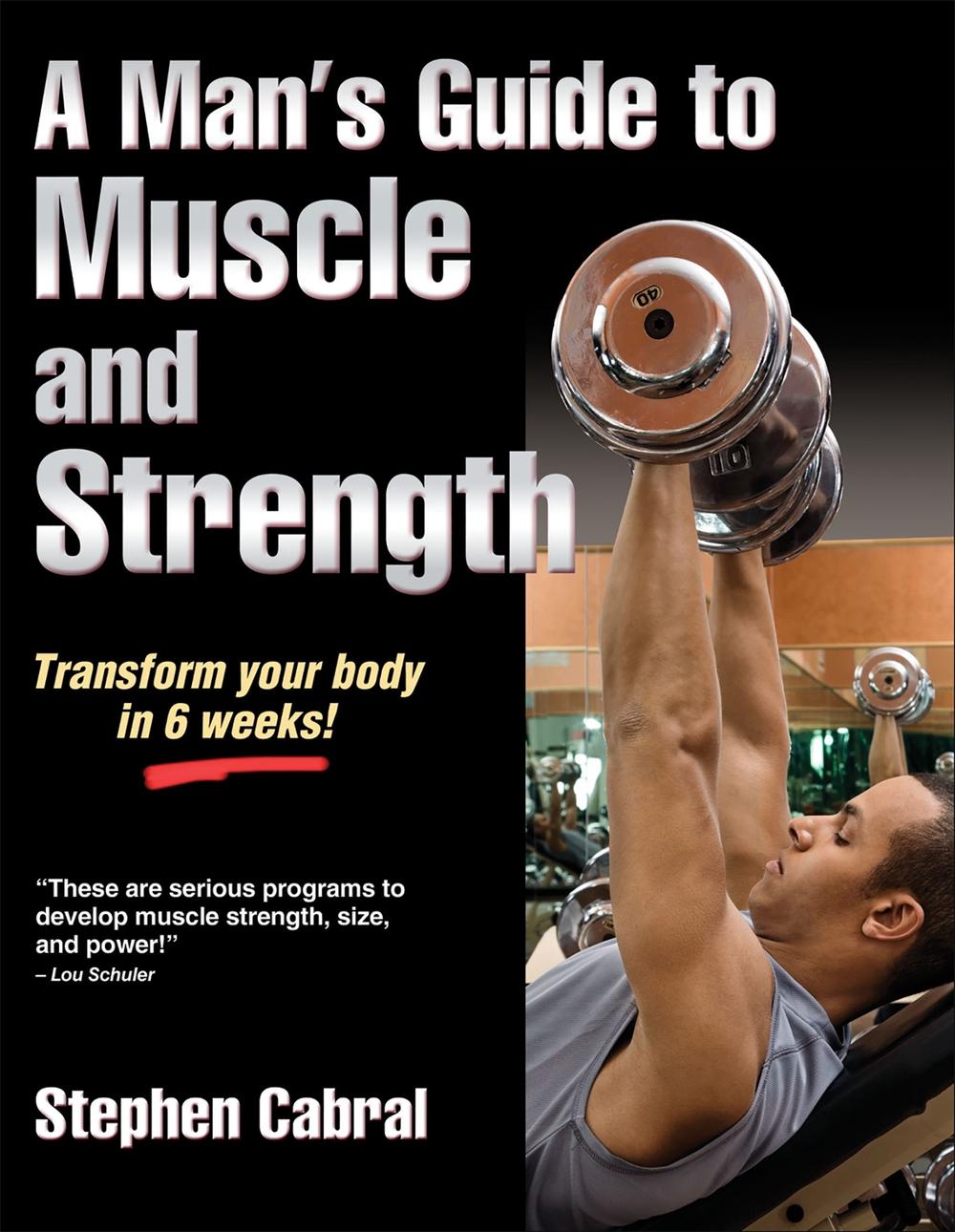 A Man's Guide to Muscle and Strength, 9781450402200