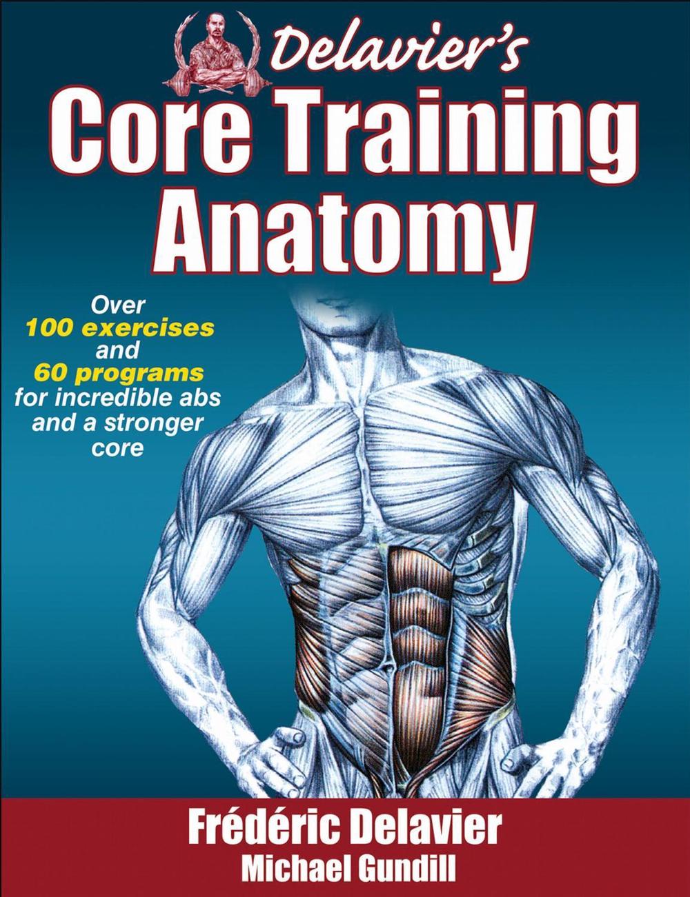 Delavier's Core Training Anatomy, 9781450413992