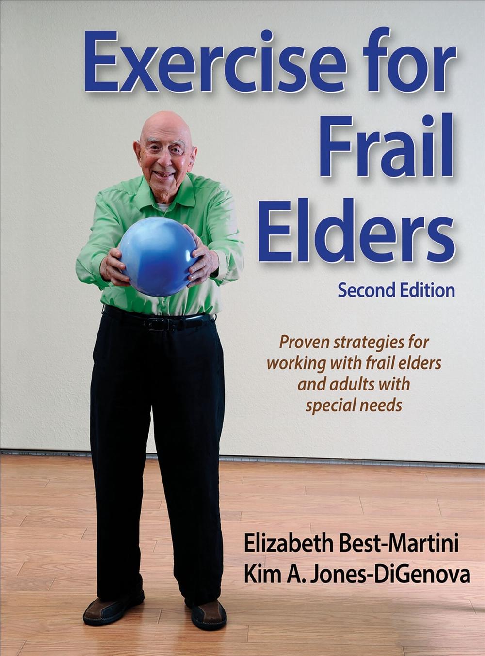 Exercise for Frail Elders by Elizabeth Best-Martini - ISBN: 9781450416092