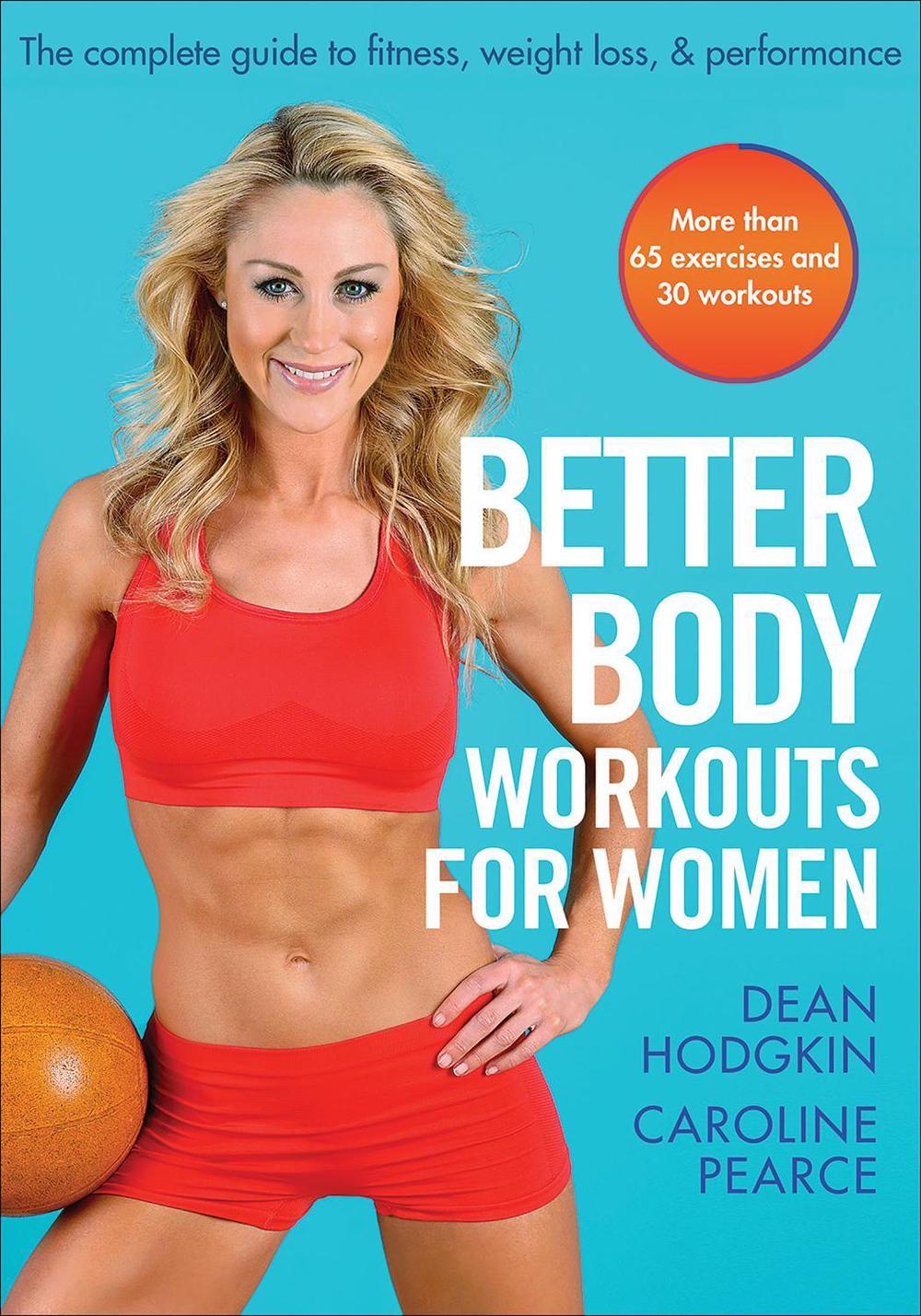 Better Body Workouts for Women by Dean Hodgkin - ISBN: 9781450432764