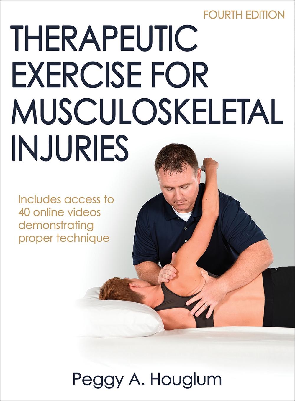 Therapeutic Exercise for Musculoskeletal Injuries, 4th Edition by Peggy