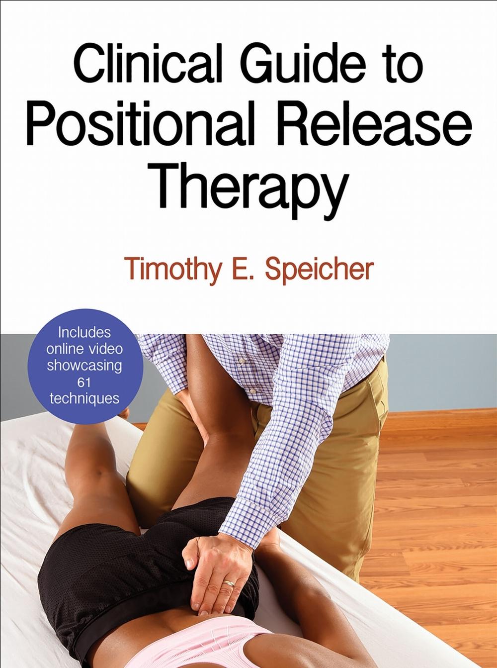 Clinical Guide to Positional Release Therapy by Timothy Speicher - ISBN: 9781450496247