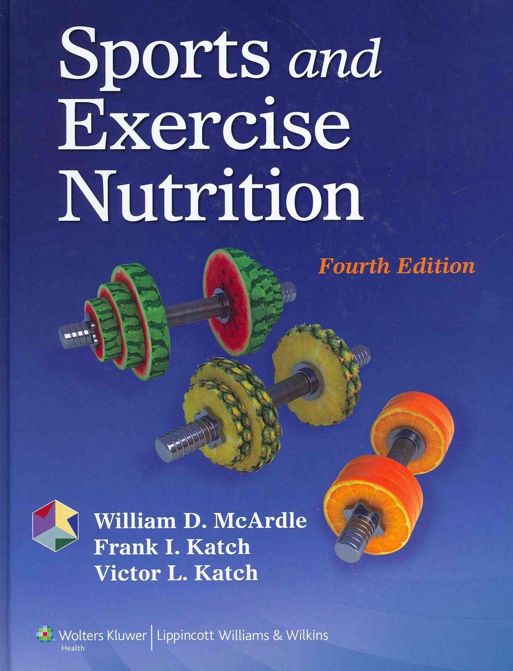 Sports and Exercise Nutrition by Frank I. Katch, Hardcover