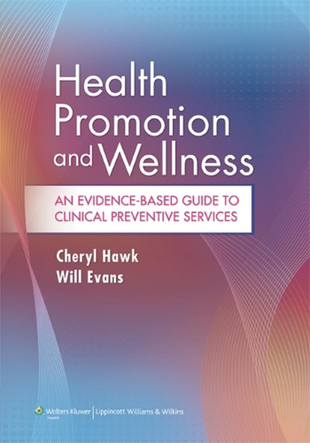 Health Promotion and Wellness, 1st Edition by Cheryl Hawk, Paperback ...