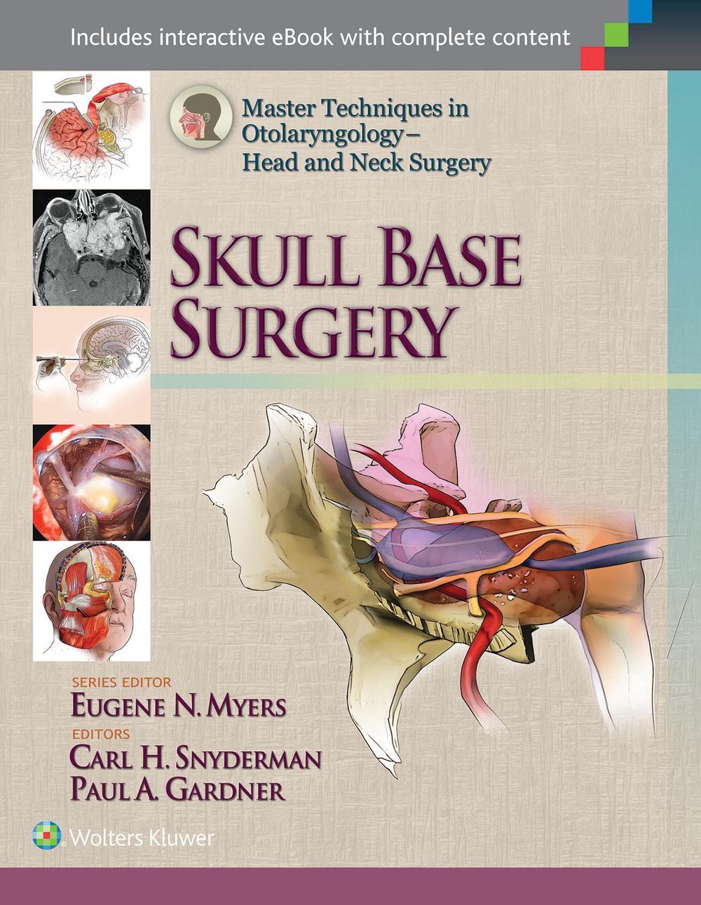 Master Techniques in Otolaryngology - Head and Neck Surgery: Skull Base Surgery, 9781451173628