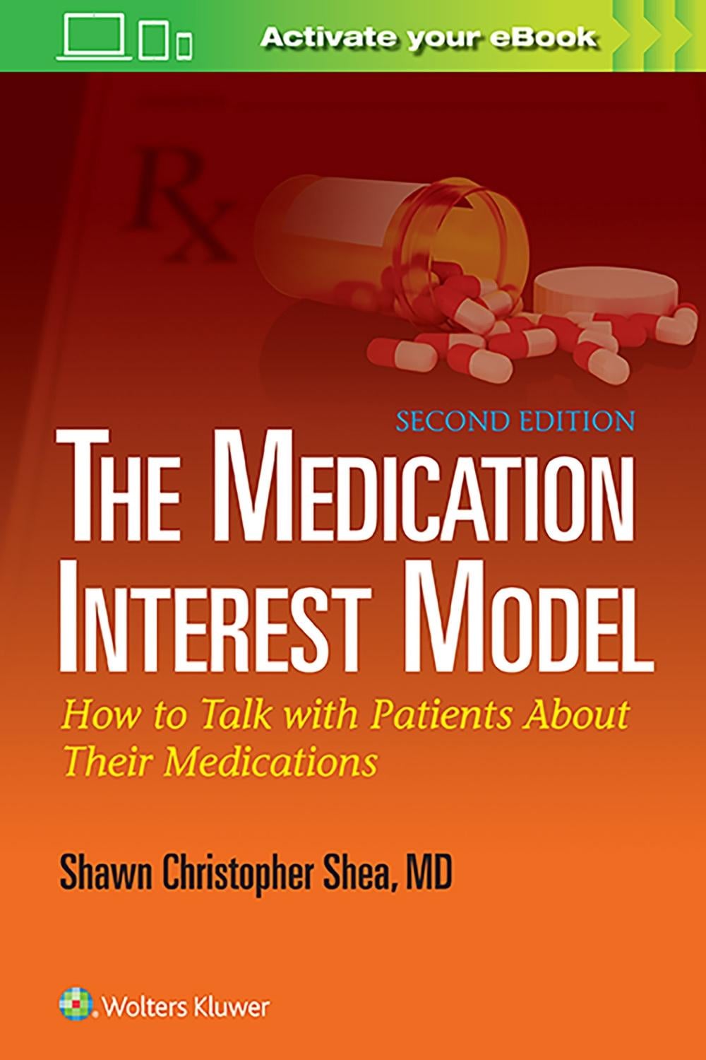 The Medication Interest Model, 2nd Edition by Shawn Christopher Shea - ISBN: 9781451185201