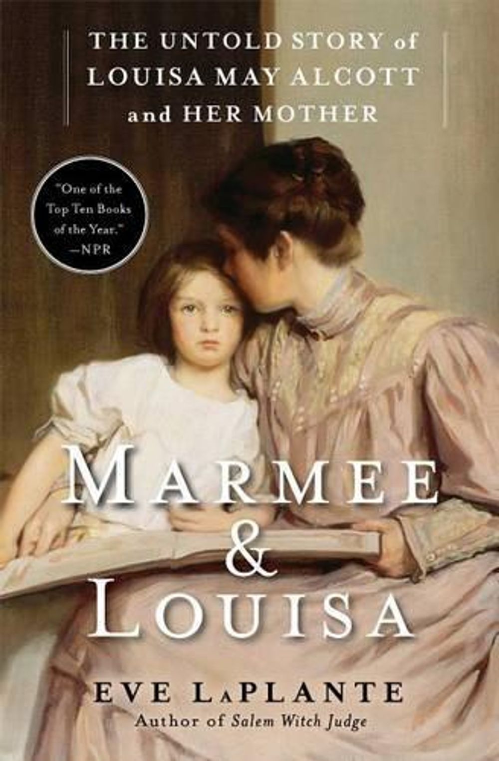 Marmee & Louisa by Eve LaPlante - ISBN: 9781451620672