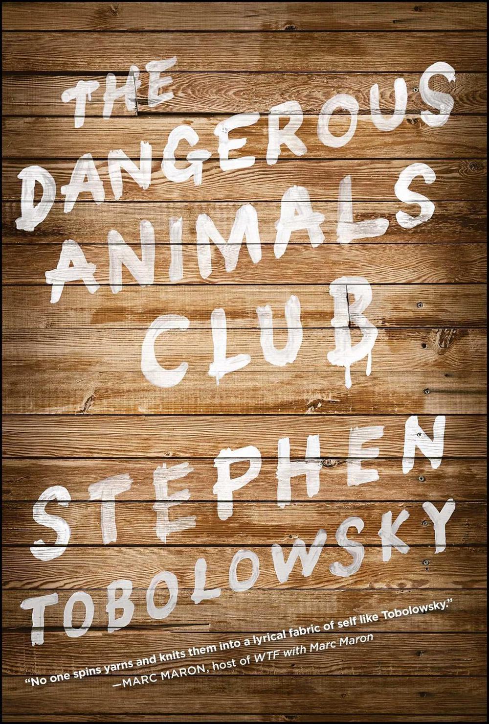The Dangerous Animals Club by Stephen Tobolowsky - ISBN: 9781451633160