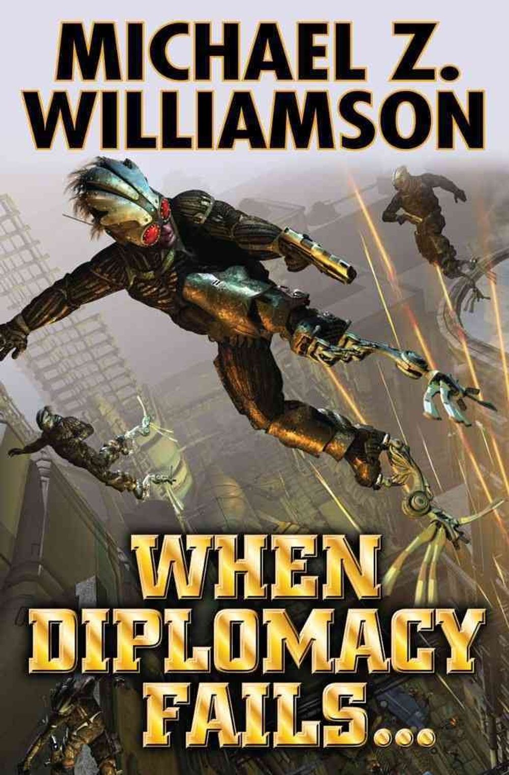 When Diplomacy Fails by Diamond Comic Distributors, Inc. - ISBN: 9781451637908