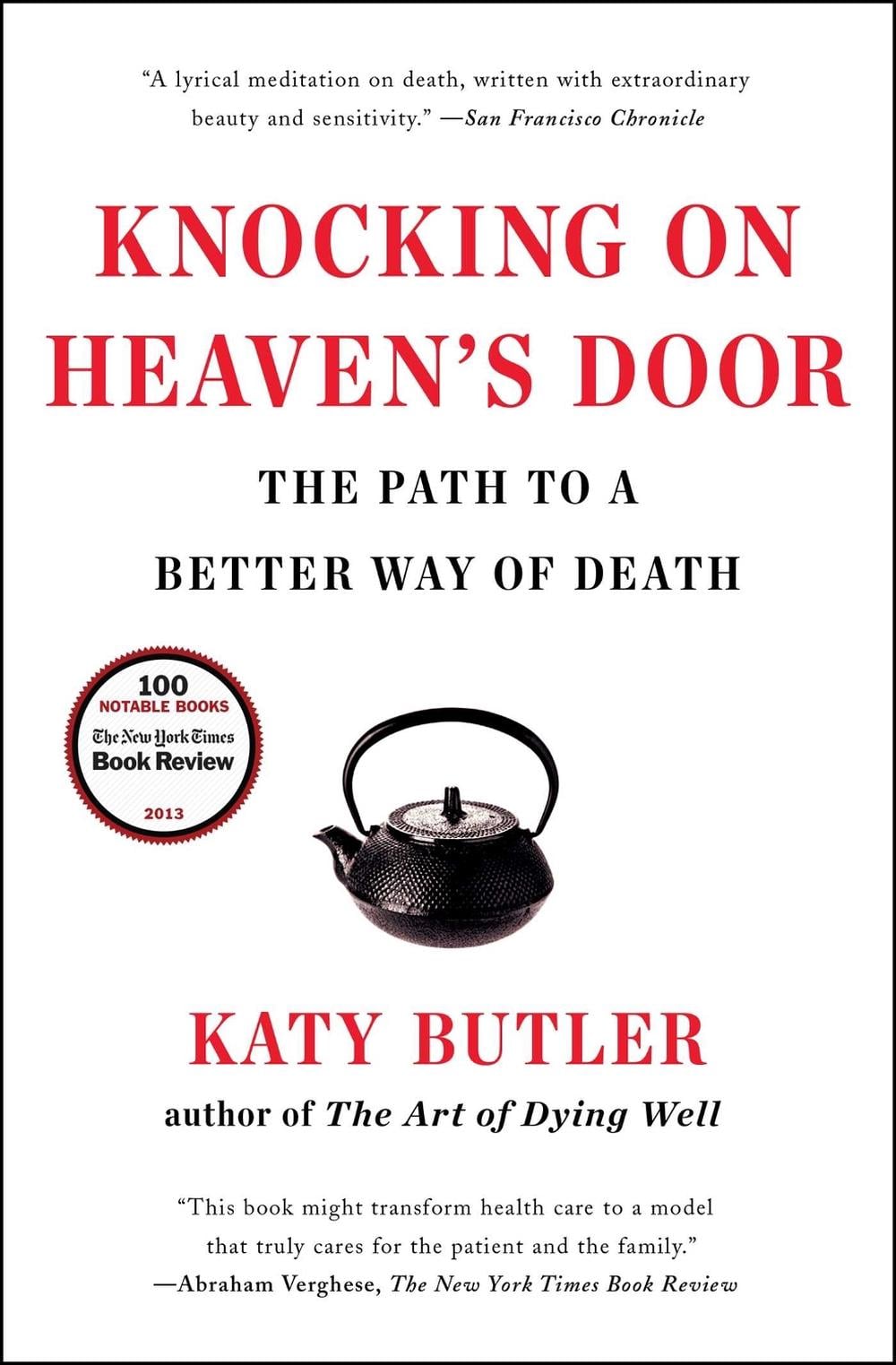 Knocking on Heaven's Door: The Path to a Better Way of Death by Katy Butler - ISBN: 9781451641981
