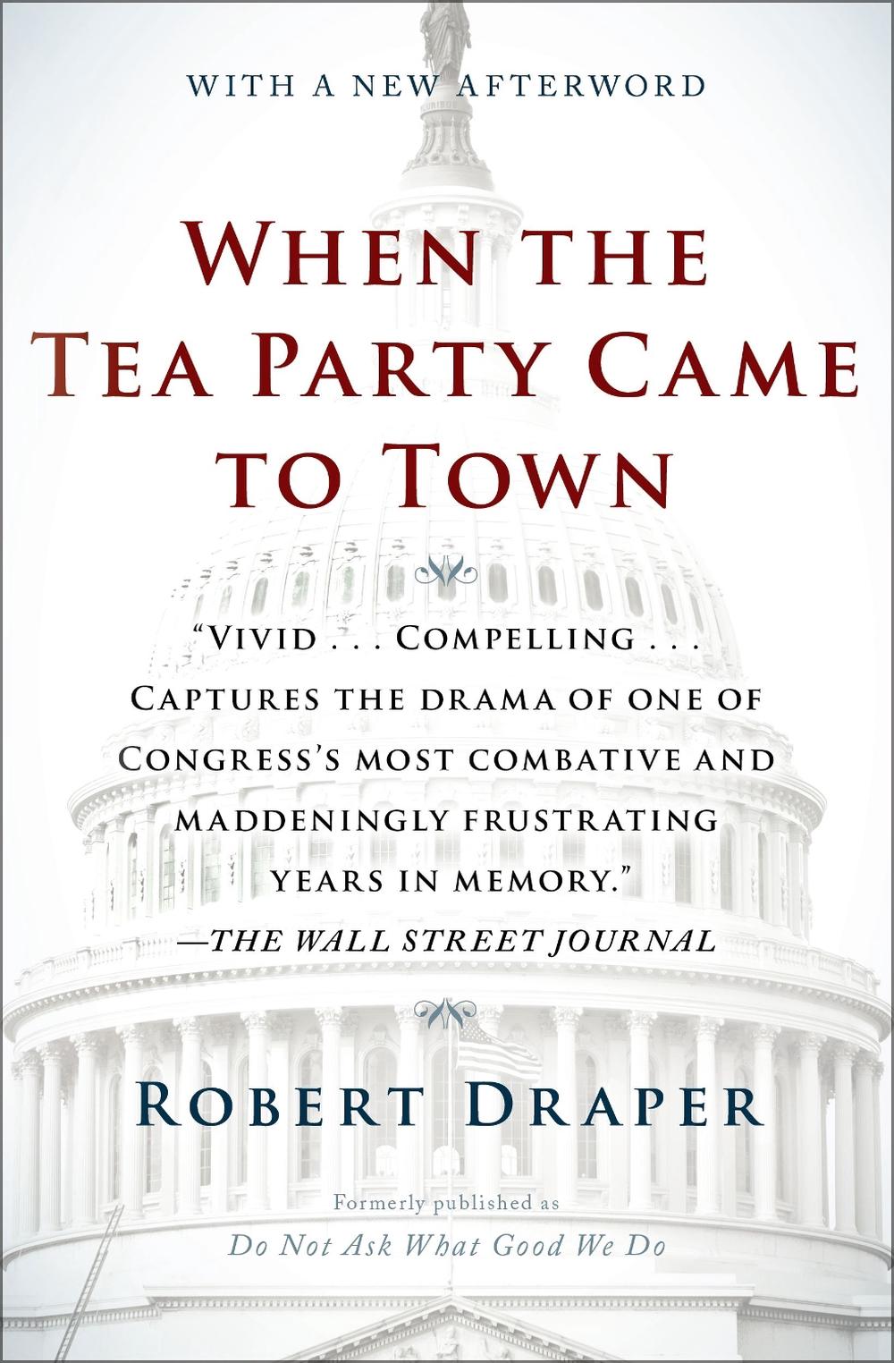 When the Tea Party Came to Town by Robert Draper - ISBN: 9781451642094