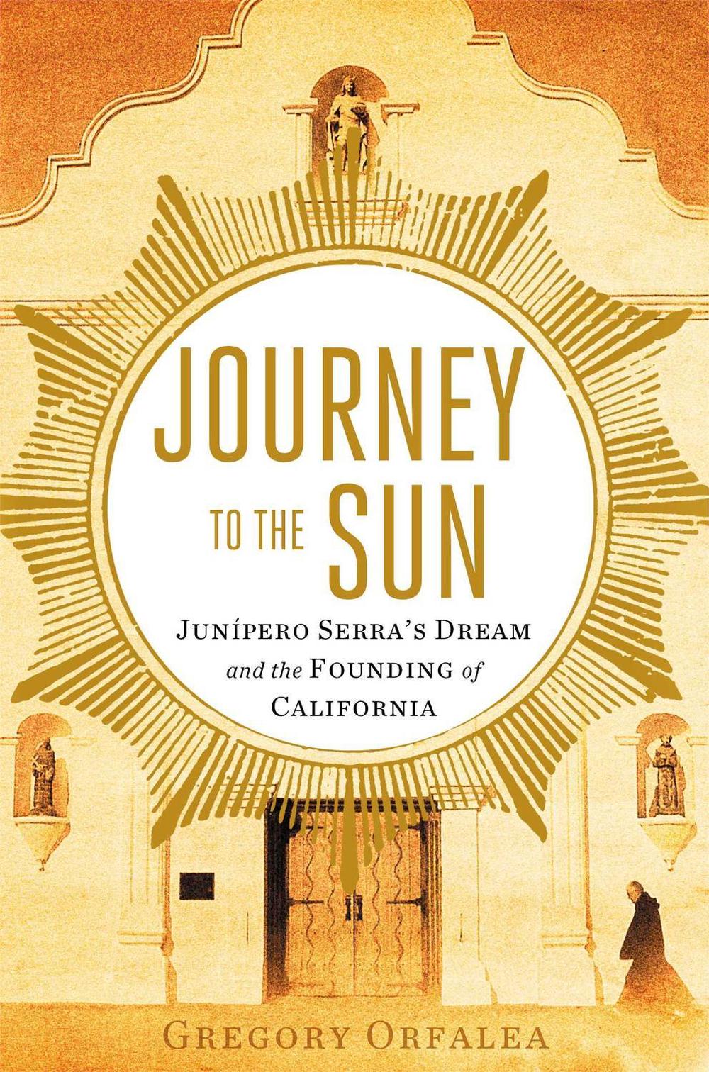 Journey to the Sun by Gregory Orfalea - ISBN: 9781451642728