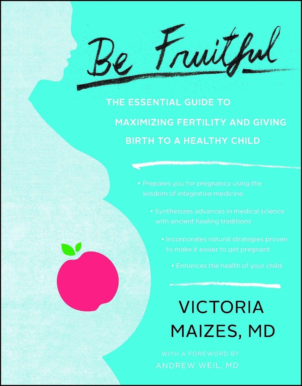 Be Fruitful by Victoria Maizes - ISBN: 9781451645477