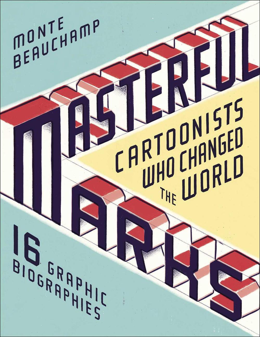 Masterful Marks by Monte Beauchamp - ISBN: 9781451649192