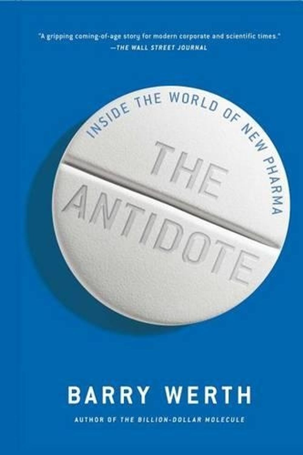 The Antidote by Barry Werth - ISBN: 9781451655674