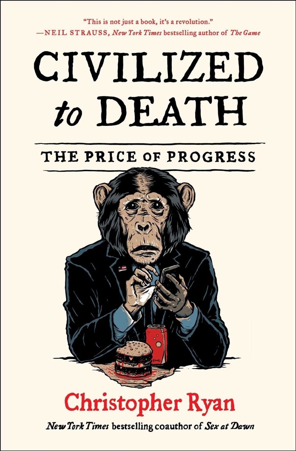 Civilized to Death by Christopher Ryan - ISBN: 9781451659115