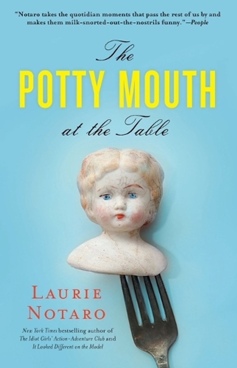 The Potty Mouth at the Table by Laurie Notaro - ISBN: 9781451659399