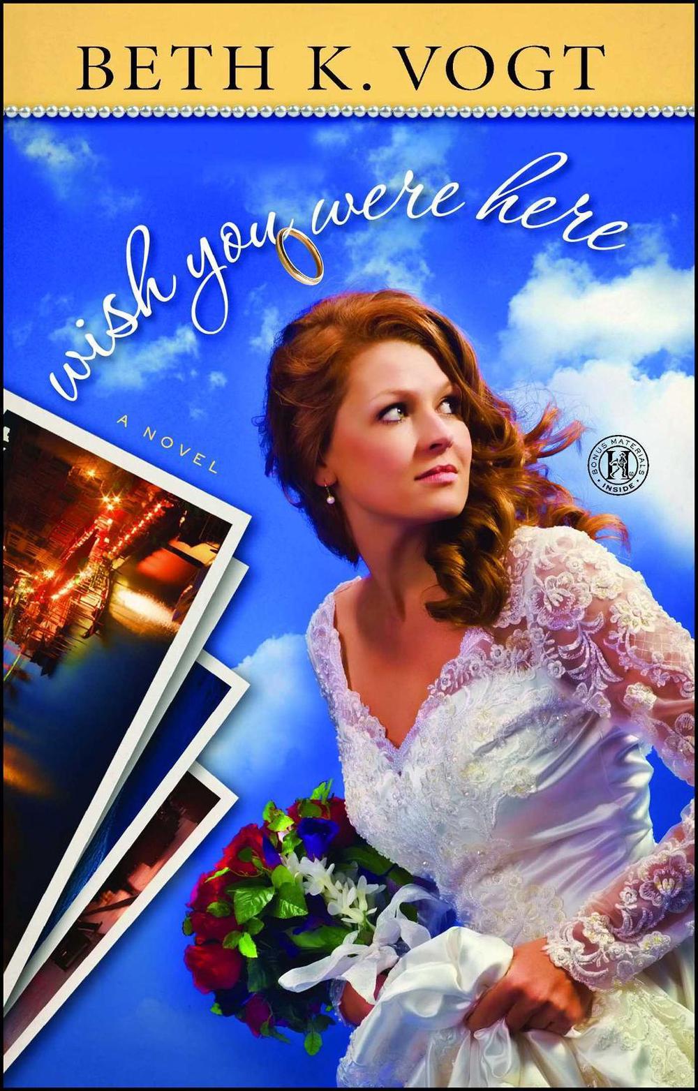 Wish You Were Here by Beth K. Vogt - ISBN: 9781451659863