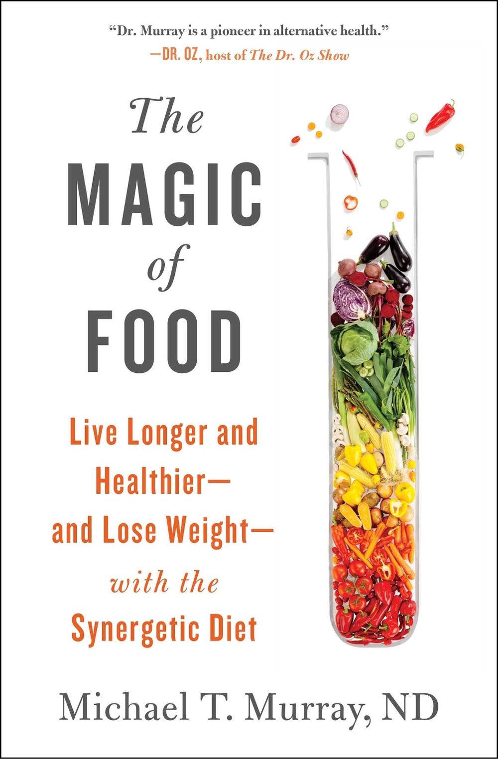 The Magic of Food by Michael T. Murray - ISBN: 9781451662986
