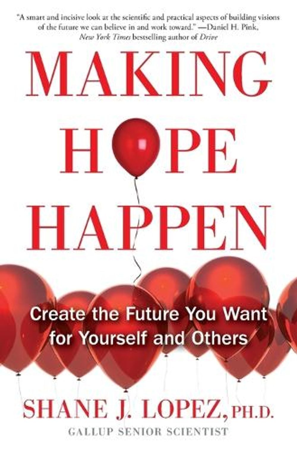 Making Hope Happen by Shane J. Lopez - ISBN: 9781451666236