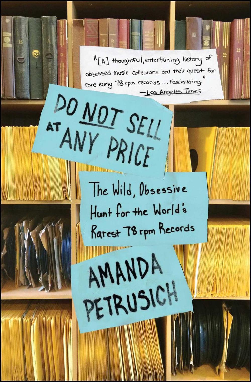 Do Not Sell At Any Price by Amanda Petrusich - ISBN: 9781451667066