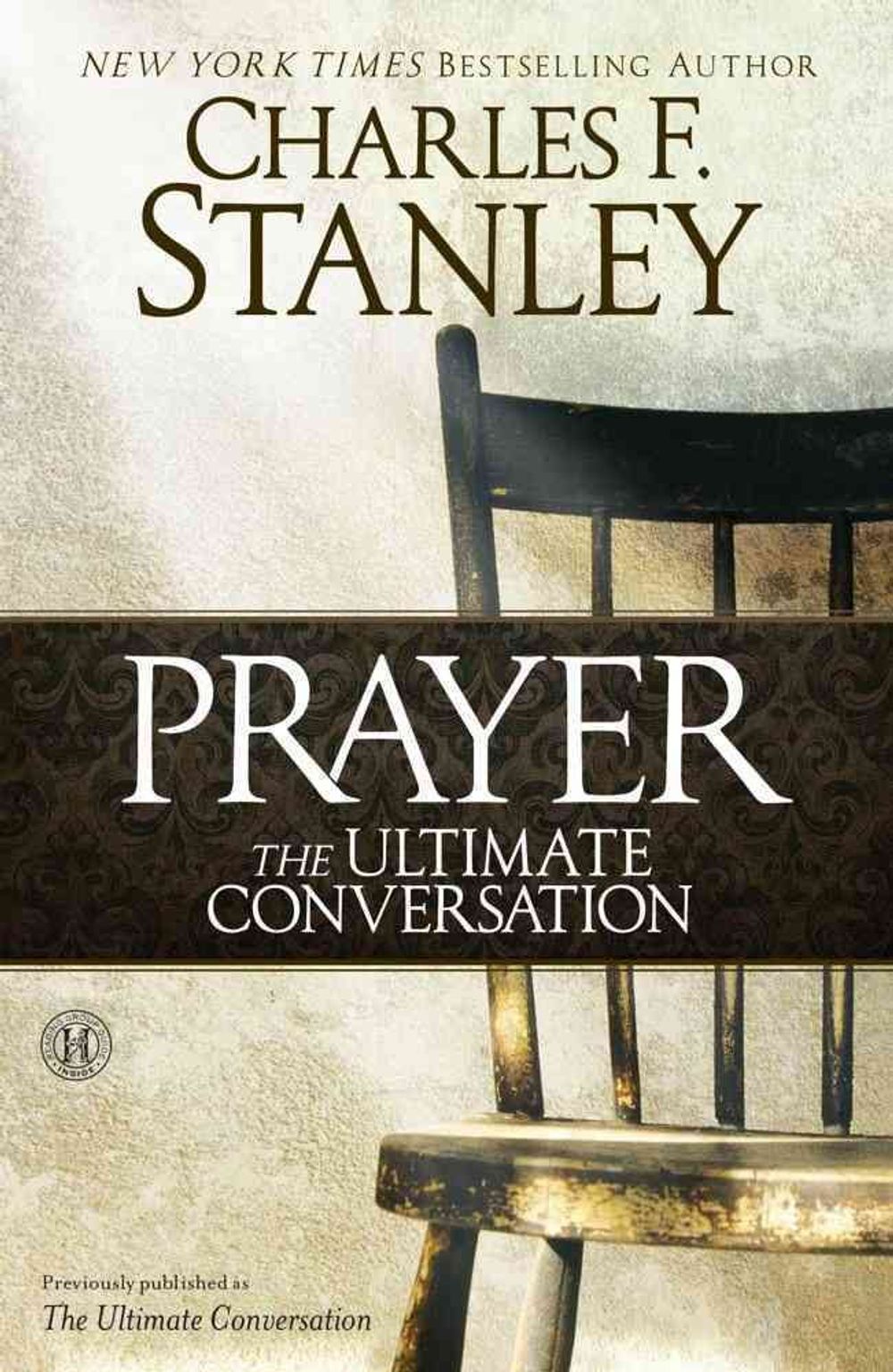Prayer: The Ultimate Conversation by Charles F. Stanley - ISBN: 9781451668605