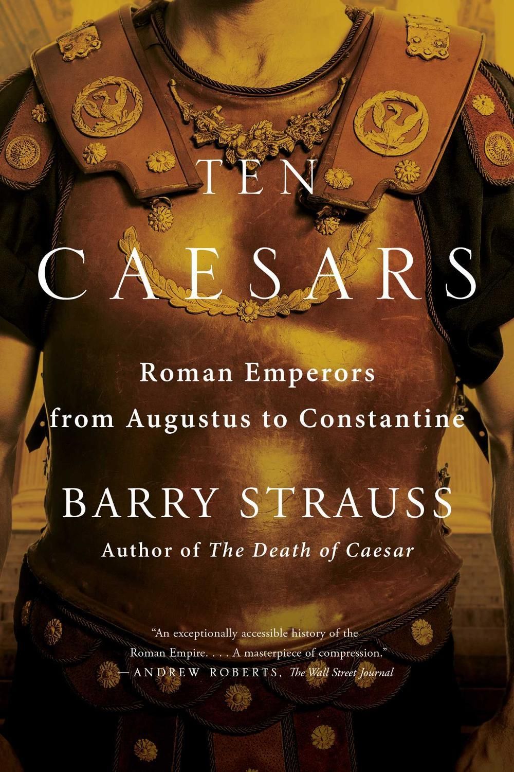 Ten Caesars by Barry Strauss - ISBN: 9781451668841