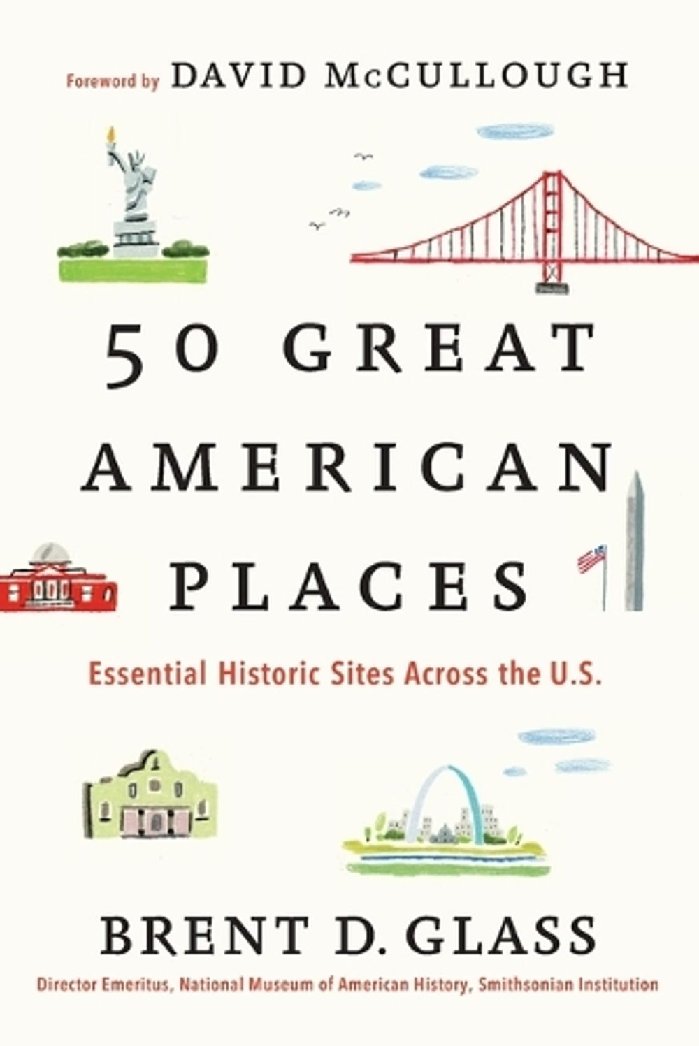 50 Great American Places by Brent D. Glass - ISBN: 9781451682038