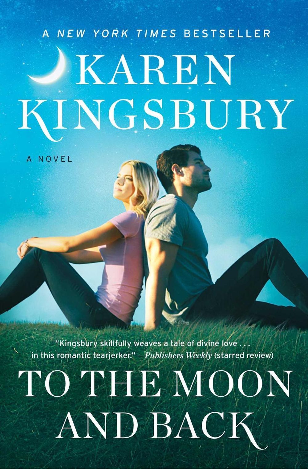 To the Moon and Back by Karen Kingsbury - ISBN: 9781451687668