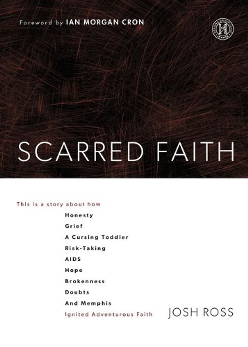 Scarred Faith by Josh Ross - ISBN: 9781451688214