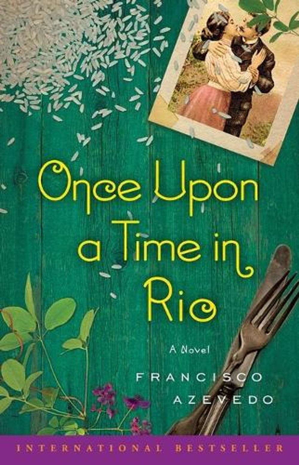 Once Upon a Time in Rio: A Novel by Francisco Azevedo - ISBN: 9781451695571