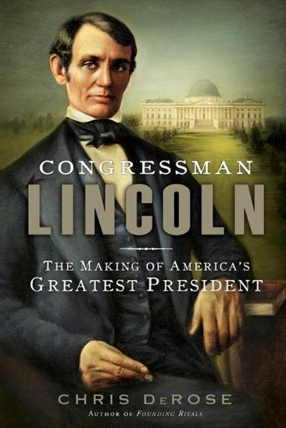 Congressman Lincoln by Chris DeRose - ISBN: 9781451697285